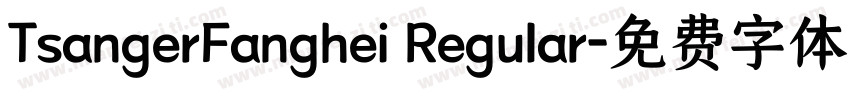 TsangerFanghei Regular字体转换
